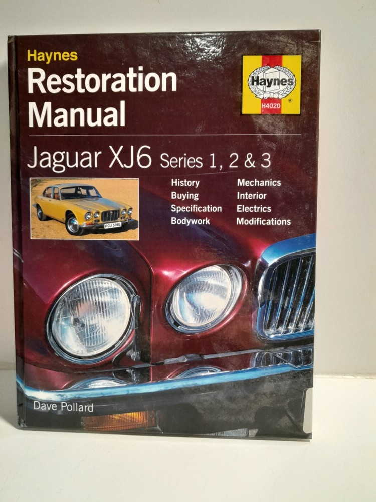 Haynes Restoration Manual Jaguar XJ6 series 1, 2, 3 by Dave Pollard 2003 h4020