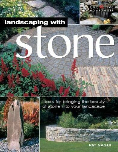 Landscaping with Stone – Paperback By Pat Sagui – VERY GOOD