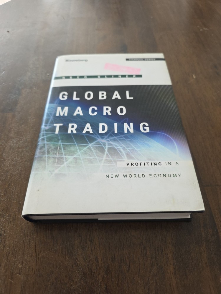Global Macro Trading : Profiting in a New World Economy by Greg Gliner Hardcover