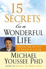 15 Secrets to a Wonderful Life: Masterin- hardcover, Michael Youssef, 0446579564