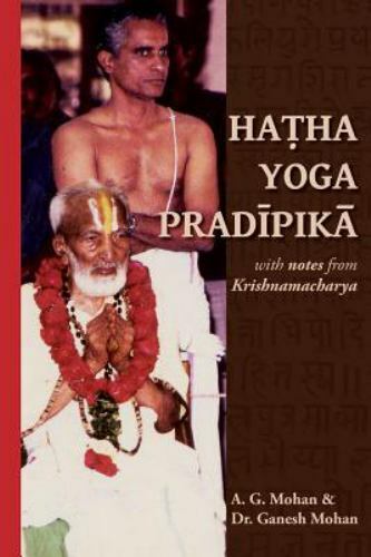 Hatha Yoga Pradipika: Translation with Notes from Krishnamacharya, Mohan, Ganesh