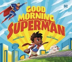 Good Morning, Superman (Capstone Young – Board book, by Dahl Michael – Very Good