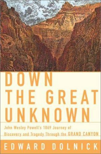 Down the Great Unknown: John Wesley Po- 9780060196196, Edward Dolnick, hardcover