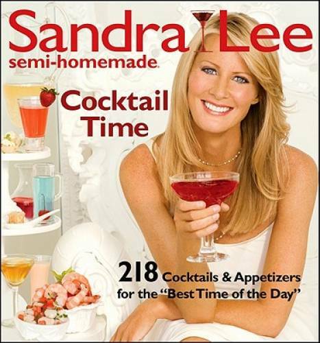 Sandra Lee Semi-Homemade Cocktail Time – Paperback By Lee, Sandra – GOOD