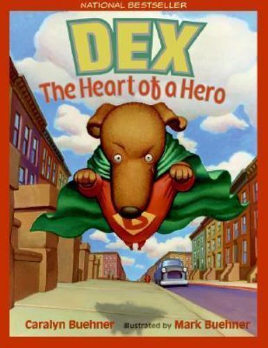 Dex : The Heart of a Hero, Paperback by Buehner, Caralyn; Buehner, Mark (ILT)…