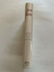 A HISTORY OF THE WORLD IN 10 1/2 CHAPTERS – 1ST AM. INSCRIBED BY JULIAN BARNES