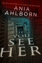 If You See Her by Ahlborn, Ania, Like New Used, Free shipping in the US