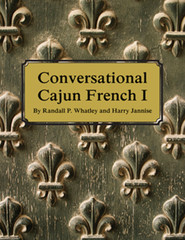 NEW Pelican Publishing Conversational Cajun French 1, LA 9781455622344 Trade Pa