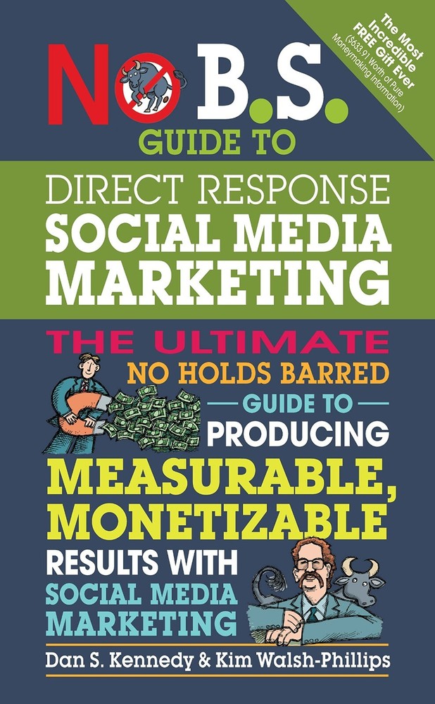 No B.S. Guide to Brand-building by Direct Response: The Ultimate No Holds