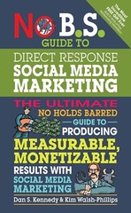 No B.S. Guide to Brand-building by Direct Response: The Ultimate No Holds