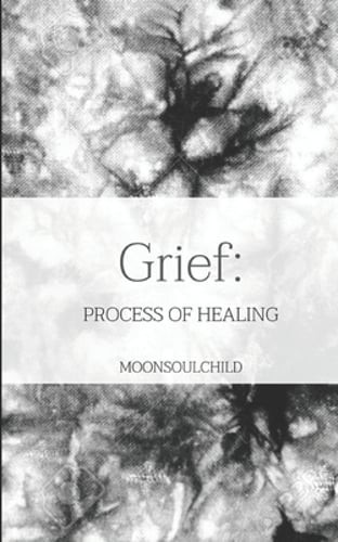 Grief: Process of Healing by Sara Sheehan: New