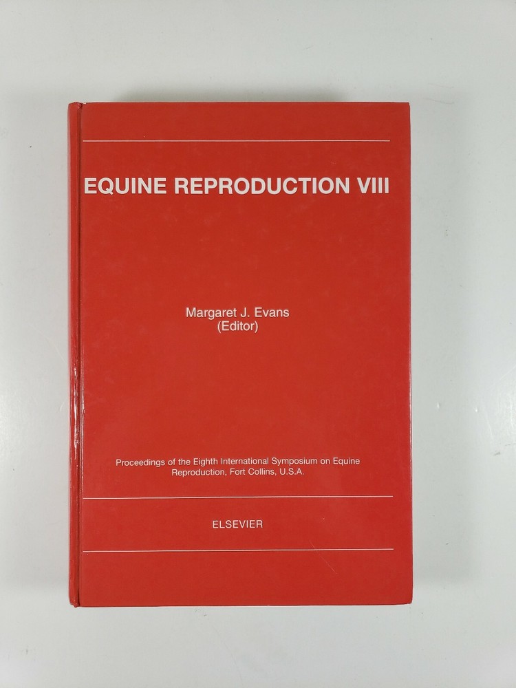 Equine Reproduction VIII Margaret J. Evans (Editor) 8th International Symposium