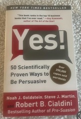 Yes! : 50 Scientifically Proven Ways to Be Persuasive by Noah J. Goldstein,…