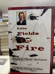 Into Fields of Fire : The Story of the 438th Troop Carrier Group During World…