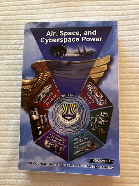 Air, Space, and Cyberspace Power v 5.2 Air Command & Staff College