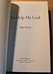Mike Pence So Help Me God SIGNED Edition of First Edition & STANDARD First Edit.