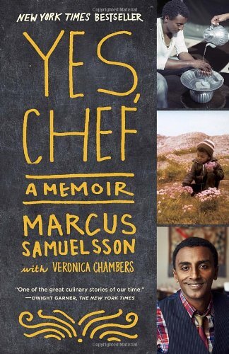 Yes, Chef: A Memoir by Samuelsson, Marcus, Chambers, Veronica [Paperback]