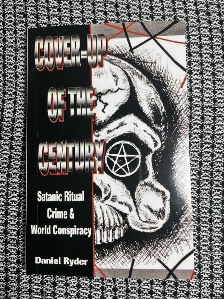 Cover-Up Of The Century Satanic Ritual Crime & World Conspiracy By Daniel Ryder