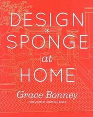 Design * Sponge at Home by Grace Bonney 2011 Hardcover
