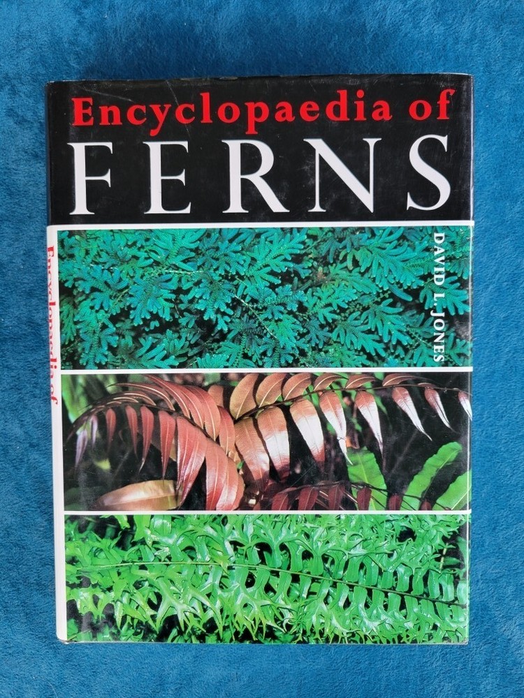 ENCYCLOPEDIA OF FERNS ; ISBN 0-88192-054-1 ; HARDCOVER ; 433 PAGES