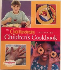 The Good Housekeeping Illustrated Children’s Cookbook Hardcover-spiral – (2004)