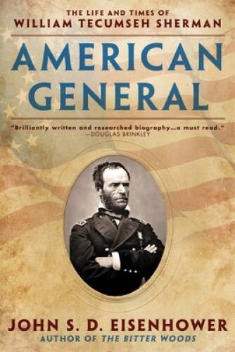 American General: The Life and Times of William Tecumseh Sherman – GOOD