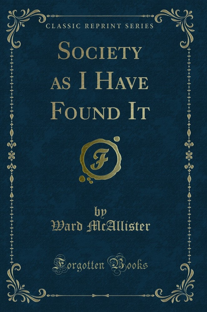 Society as I Have Found It (Classic Reprint)
