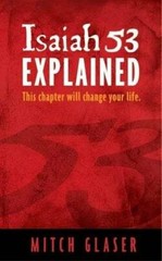 Isaiah 53 Explained – Paperback By Mitch Glaser – GOOD