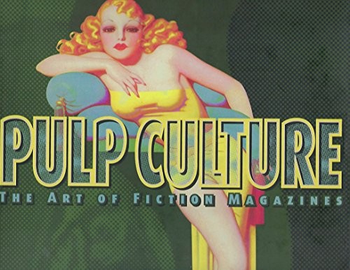 Pulp Culture: The Art of Fiction Magazines – Hardcover – GOOD