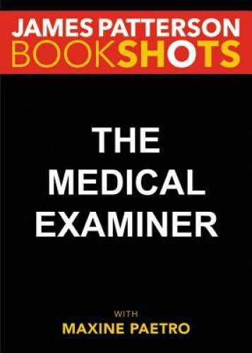 The Medical Examiner: A Women’s Murder Club Story (BookShots) – VERY GOOD