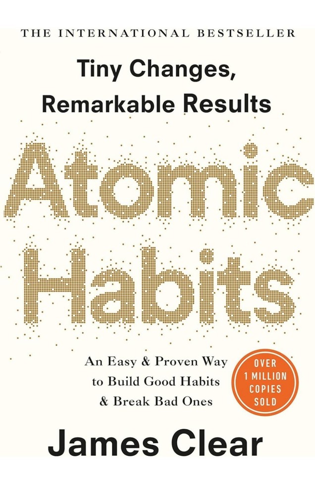 *Atomic Habits* by James Clear Build Good Habits & Break Bad Ones (Paperback)