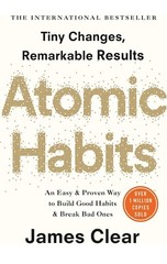 *Atomic Habits* by James Clear Build Good Habits & Break Bad Ones (Paperback)