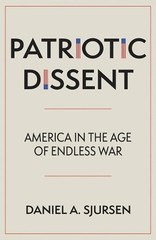 Daniel A. Sjursen Patriotic Dissent (Hardback)