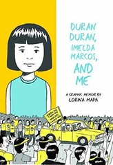 Duran Duran, Imelda Marcos, and Me – Paperback, by Mapa Lorina – Very Good