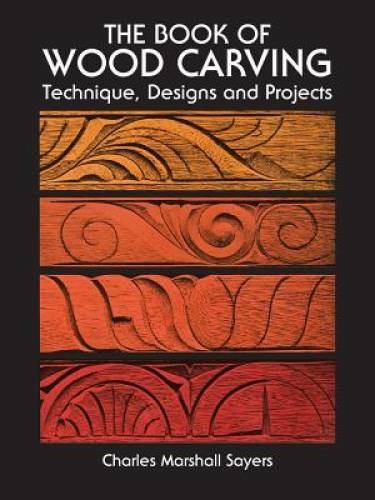 The Book of Wood Carving: Technique, Designs and Projects – Paperback – GOOD