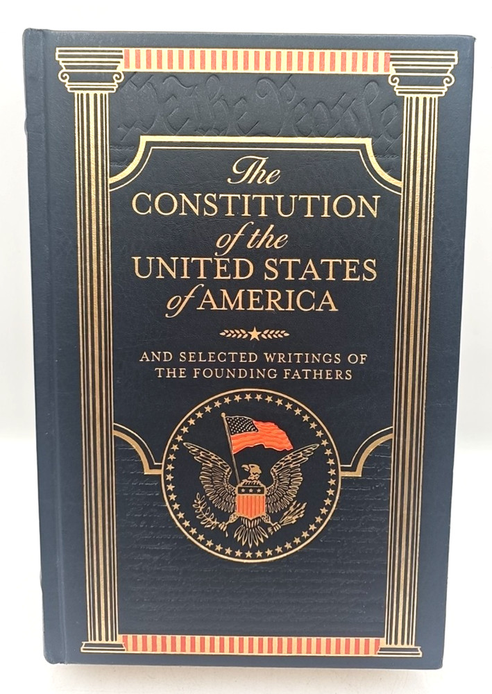 The Constitution Of The United States Of America Founding Fathers Writings HC