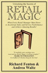 UNLOCKING THE SECRETS OF RETAIL MAGIC By Richard Fenton & Andrea Waltz EXCELLENT