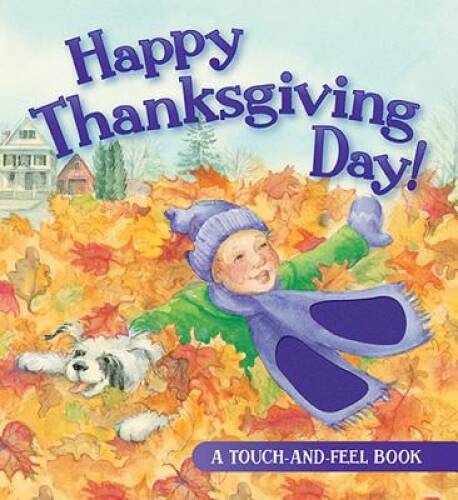 Happy Thanksgiving Day (Touch-And-Feel Book) – Board book – VERY GOOD