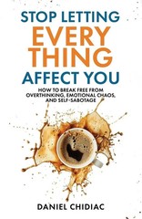 Stop Letting Everything Affect You by Daniel Chidiac Paperback USA Stock