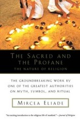 The Sacred and The Profane: The Nature of Religion – Paperback – GOOD