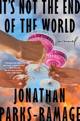 It’s Not the End of the World: A Novel