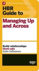 HBR Guide to Managing Up and Across (HBR Guide Series) – Paperback – VERY GOOD