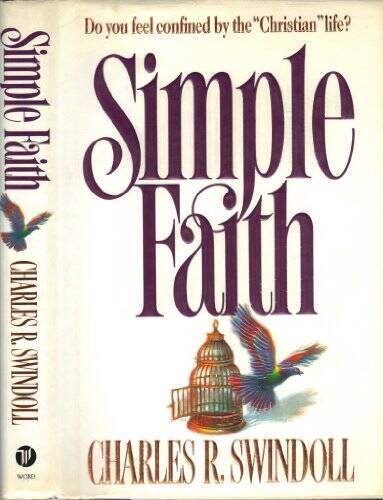 Simple Faith – Hardcover By Swindoll, Charles R. – GOOD