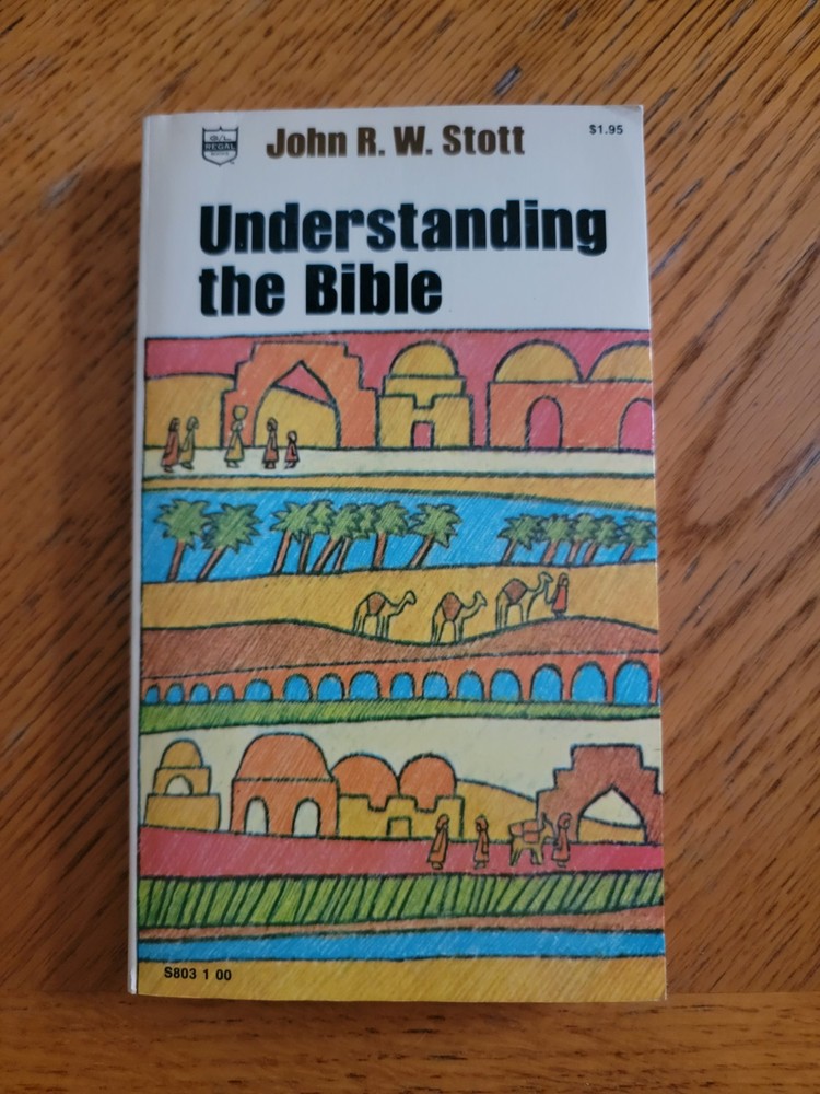 Understanding the Bible, John R. W. Stott
