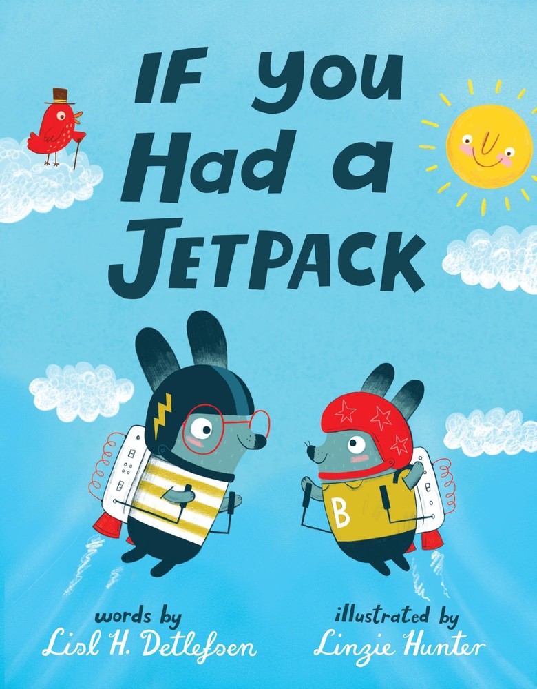 If You Had a Jetpack – hardcover Detlefsen, Lisl H.|Hunter, Linzie