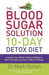 Blood Sugar Solution 10 Day Detox Diet (International Edition) by Mark Hyman