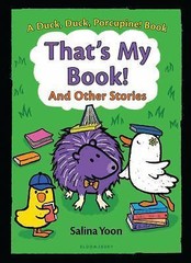 That’s My Book! And Other Stories; A Duck- 9781619638914, hardcover, Salina Yoon