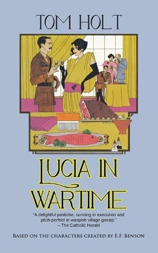 Tom Holt Lucia in Wartime (Paperback) Lucia and Mapp (UK IMPORT)