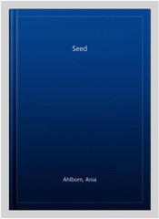 Seed, Paperback by Ahlborn, Ania, Brand New, Free shipping in the US