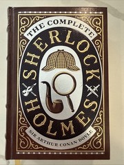 The Complete Sherlock Holmes by Sir Arthur Conan Doyle – Leather